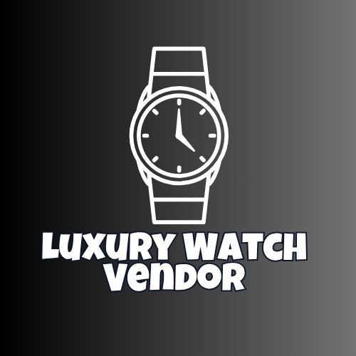 LUXURY WATCH VENDOR